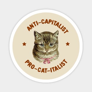 anti-capitalist / pro-cat-italist Magnet